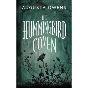 The Hummingbird Coven | Augusta Owens (ISBN: 9781958559062)