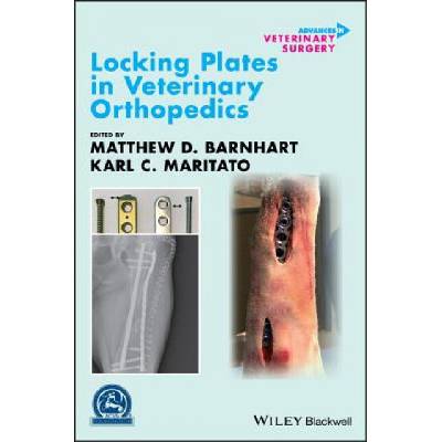 Locking Plates in Veterinary Orthopedics | Matthew D Barnhart