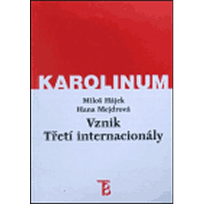 Vznik Třetí internacionály - Miloš Hájek, Hana Mejdrová