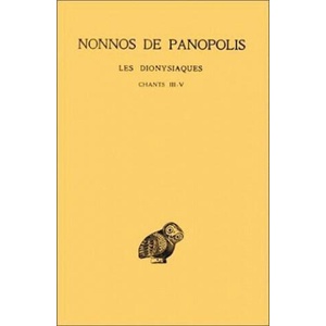 Nonnos de Panopolis, Les Dionysiaques: Tome II: Chants III-V. | Pierre Chuvin, Francis Vian, Panopolis Nonnos De (ISBN: 9782251002019)