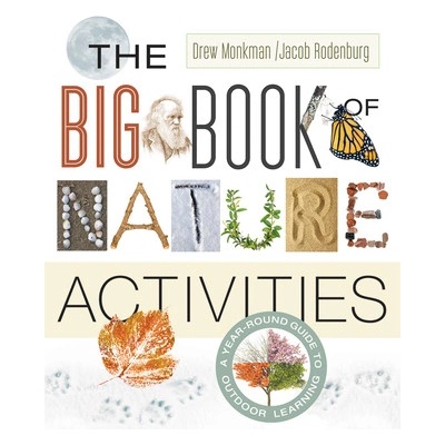 The Big Book of Nature Activities: A Year-Round Guide to Outdoor Learning Rodenburg JacobPaperback