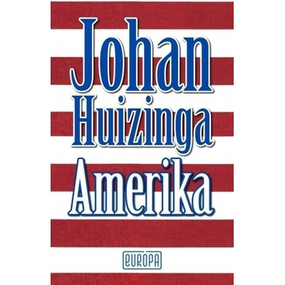 Amerika - Johan Huizinga