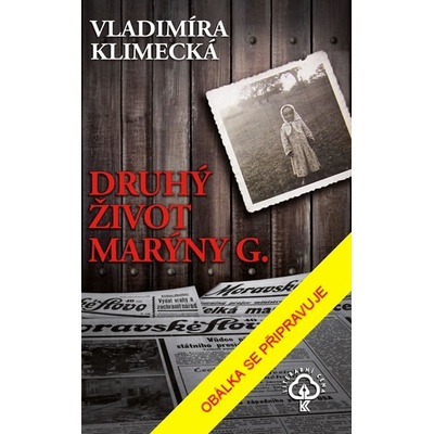 Druhý život Marýny G. - Vladimíra Klimecká