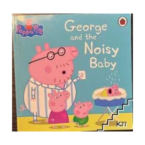 Peppa Pig: George and the Noisy Baby (ISBN: 9780241349380)