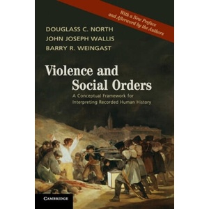 Violence and Social Orders | Douglass C North (ISBN: 9781107646995)
