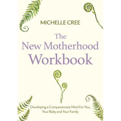 THE NEW MOTHERHOOD WORKBOOK