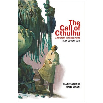 The Call of Cthulhu: A Mystery in Three Parts Lovecraft H. P.