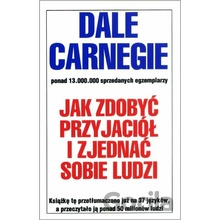 Jak zdobyć przyjaciół i zjednać sobie ludzi wyd. 2024