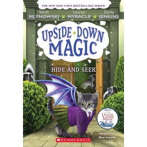 Hide and Seek (Upside-Down Magic #7) | Lauren Myracle, Emily Jenkins (ISBN: 9781338221565)
