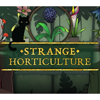 Strange Horticulture
