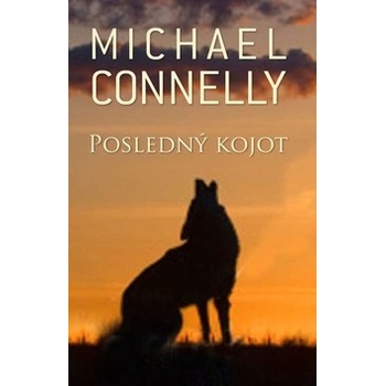 Posledný kojot - Michael Connelly