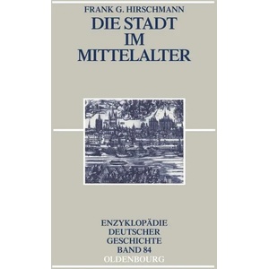 Stadt im Mittelalter | Frank G. Hirschmann (2009)