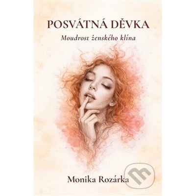 Posvátná děvka - moudrost ženského klína