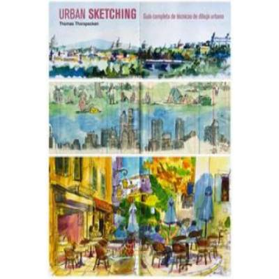 Urban sketching : guía completa de técnicas de dibujo urbano | Thomas Thorspecken, Elena Fresco Barreira