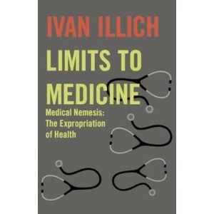 Limits to Medicine (ISBN: 9780714529936)