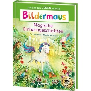 Bildermaus - Magische Einhorngeschichten | Loewe Erstlesebücher, Naeko Walter (ISBN: 9783743216389)
