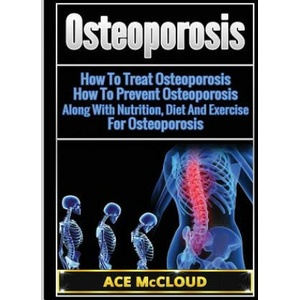 Osteoporosis | Ace McCloud (2017)