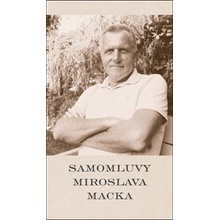 Samomluvy Miroslava Macka - Miroslav Macek