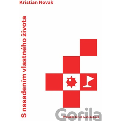 S nasadením vlastného života - Novak Kristian