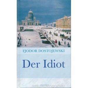 Der Idiot | Fjodor M. Dostojewskij (ISBN: 9783866471047)