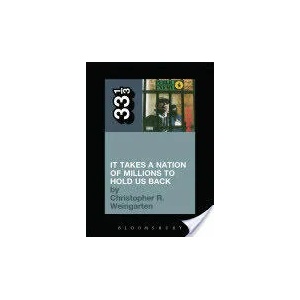 Public Enemy's It Takes a Nation of Millions to Hold Us Back | Christopher R Weingarten (ISBN: 9780826429131)