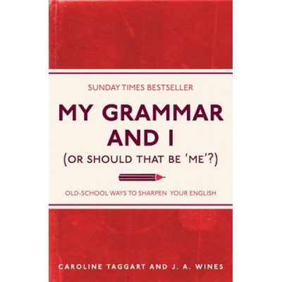 My Grammar and I Or Should That be Me?