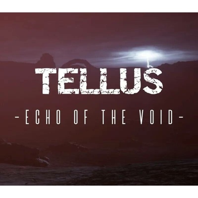 Tellus: Echo of the Void