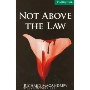 Not Above the Law Level 3 Lower Intermediate | Richard MacAndrew (2005)