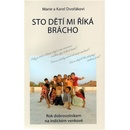 Sto dětí mi říká brácho - Marie Dvořáková