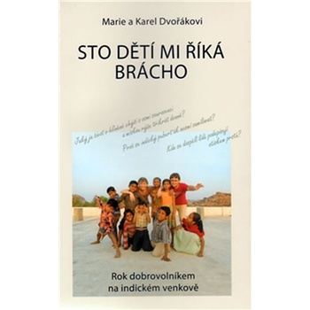 Sto dětí mi říká brácho - Marie Dvořáková