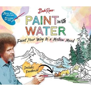 Bob Ross Paint with Water | Editors of Thunder Bay Press (ISBN: 9781684129188)