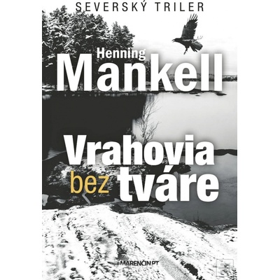 Vrahovia bez tváre - Henning Mankell