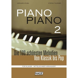 Piano Piano, mittelschwer arrangiert. Bd. 2 | Gerhard Kölbl, Stefan Thurner, Helmut Hage (2011)