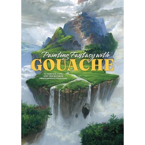 Painting Fantasy with Gouache (ISBN: 9781915992161)