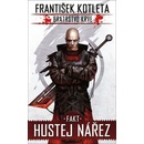 Bratrstvo krve Fakt hustej nářez - František Kotleta