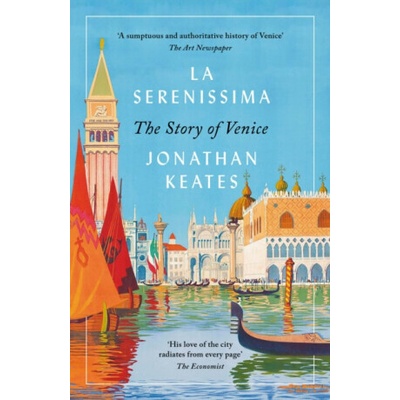 La Serenissima - Jonathan Keates