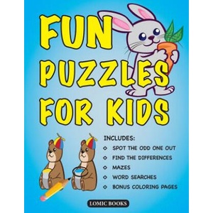 Fun Puzzles for Kids: Includes Spot the Odd One Out, Find the Differences, Mazes, Word Searches and Bonus Coloring Pages | Lomic Books (ISBN: 9780995284289)