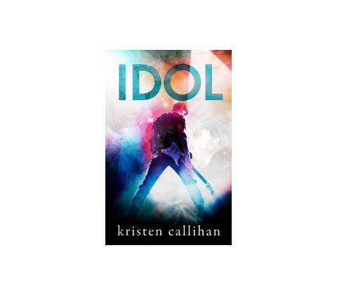 Idol - Kristen Callihan