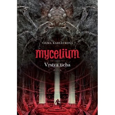 Argo Mycelium VI: Vrstva ticha Vilma Kadlečková