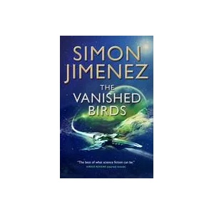 Vanished Birds | Simon Jimenez (ISBN: 9781789093926)