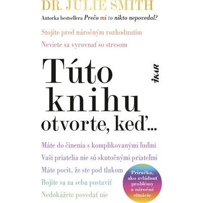 Túto knihu otvorte, keď... - Dr Julie Smith