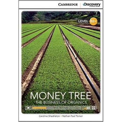 Money Tree: The Business of Organics High Intermediate Book with Online Access
