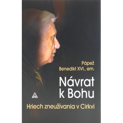 Návrat k Bohu - Hriech zneužívania v Cirkvi