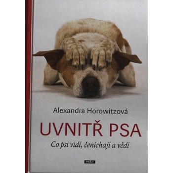 Uvnitř psa - Alexandra Horowitzová