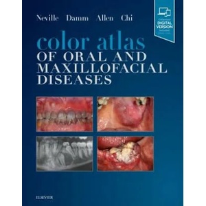 Color Atlas of Oral and Maxillofacial Diseases | Neville, Brad W. , DDS, Douglas D. Damm, Carl M. Allen, Angela C. Chi (ISBN: 9780323552257)