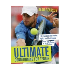 Ultimate Conditioning for Tennis | Pearson, Alan, Srn (ISBN: 9781569756096)