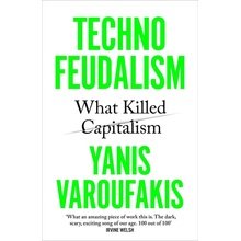 Technofeudalism - Yanis Varoufakis