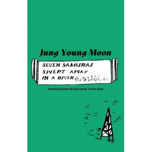 Seven Samurai Swept Away in a River | Young Moon Jun, Yewon Jung (ISBN: 9781941920855)