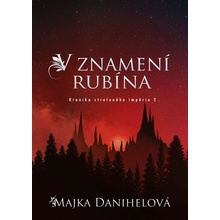 V znamení rubína - Majka Danihelová