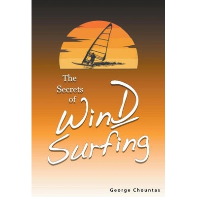 The Secrets of Windsurfing | George Chountas